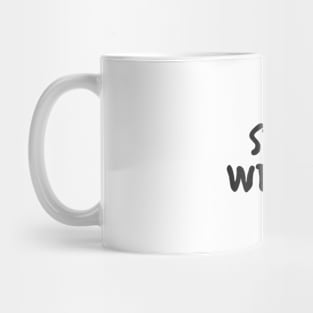 stay weird. Mug